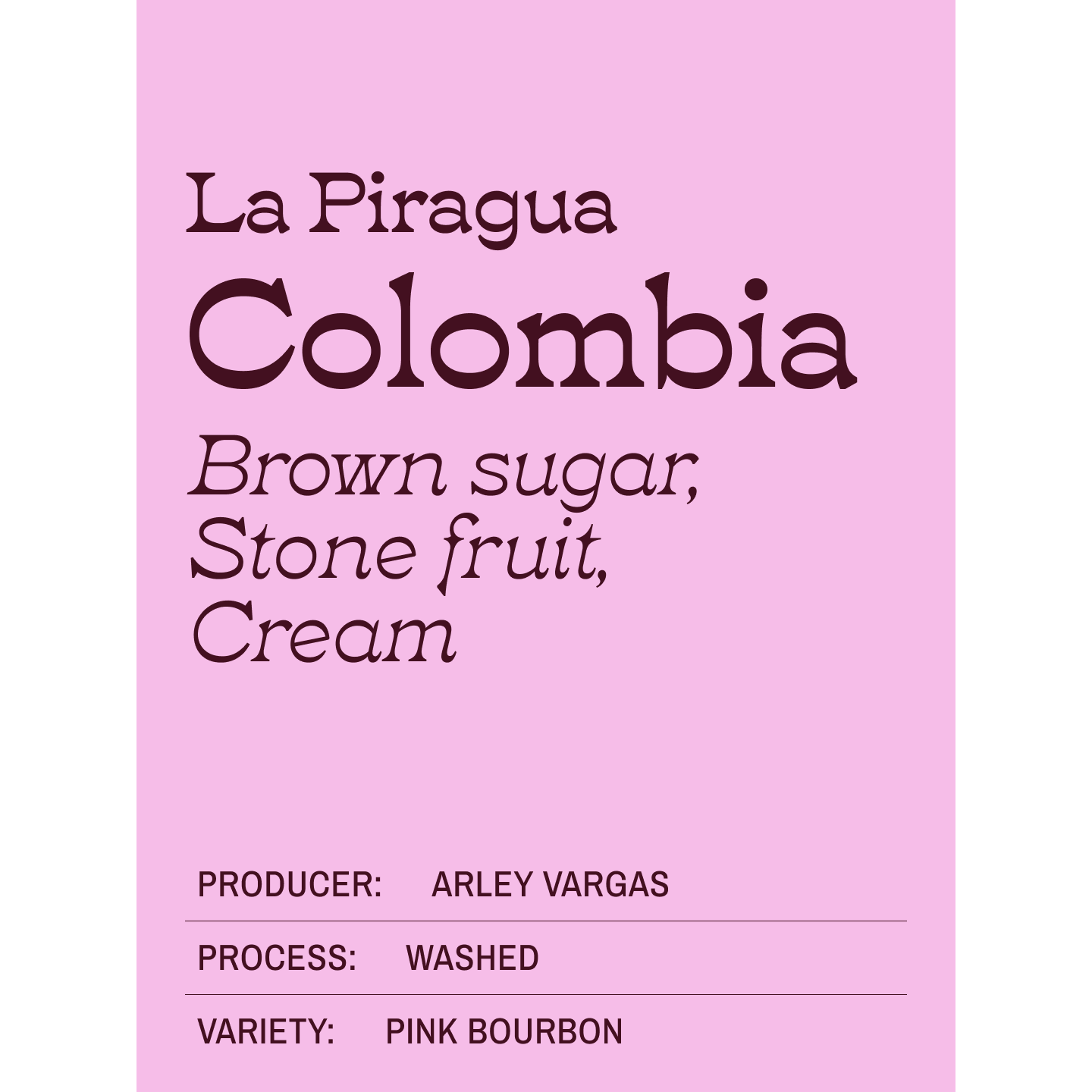 Huila Colombia Pink Bourbon Washed -  Light Roast
